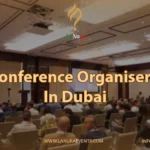 The best conference organisers in dubai 2025